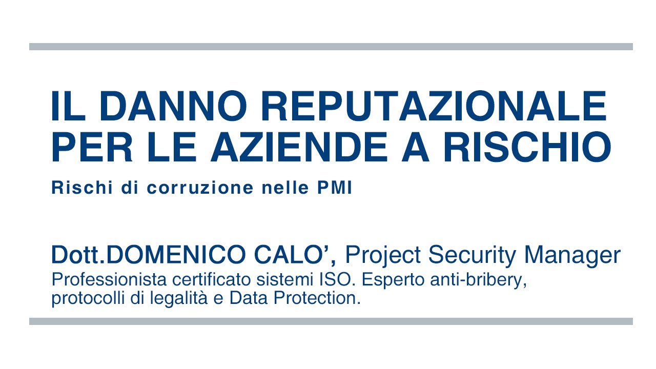 Dott. Domenico Calò Project Security Manager. Rischi di corruzione nelle PMI.