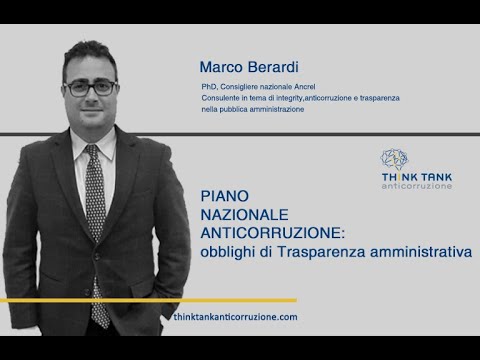 Marco Berardi “ANAC Piano Nazionale Anticorruzione: obblighi di Trasparenza amministrativa”